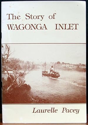 Seller image for THE STORY OF WAGONGA INLET. for sale by The Antique Bookshop & Curios (ANZAAB)