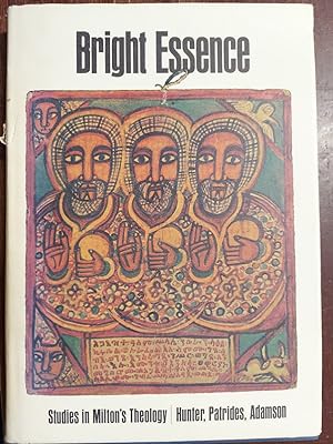 Imagen del vendedor de Bright Essence : Studies in Milton's Theology a la venta por The Book House, Inc.  - St. Louis