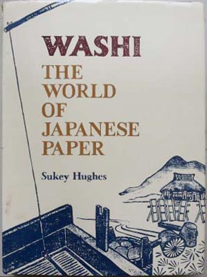 Bild des Verkufers fr Washi the World of Japanese Paper zum Verkauf von SEATE BOOKS