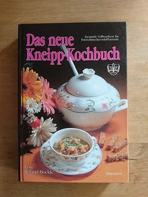 Das neue Kneipp-Kochbuch - Gesunde Vollwertkost für Feinschmecker mit Phantasie