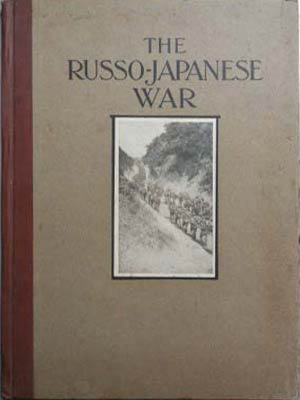 Image du vendeur pour Russo-Japanese War, A Photographic and Descriptive Review of the Great Conflict in the Far East, The mis en vente par SEATE BOOKS
