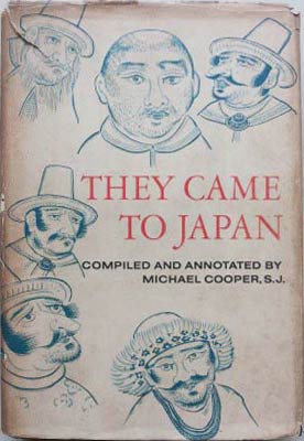 Immagine del venditore per They Came to Japan: An Anthology of European Reports on Japan, 1543-1640 venduto da SEATE BOOKS