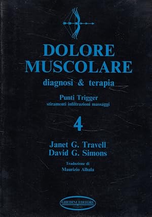 Seller image for Dolore muscolare 4 - diagnosi & terapia - Punti Trigger for sale by Versandantiquariat Nussbaum