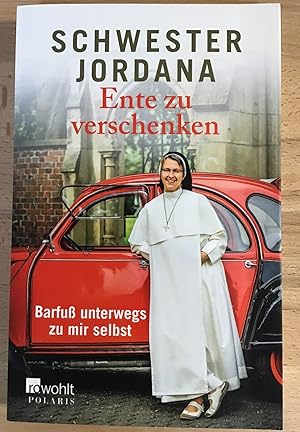 Bild des Verkufers fr Ente zu verschenken : Barfu unterwegs zu mir selbst. zum Verkauf von Antiquariat Peda