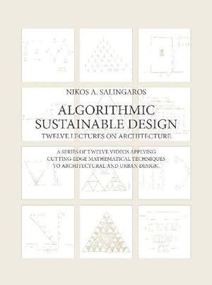 Bild des Verkufers fr Algorithmic Sustainable Design: Twelve Lectures on Architecture zum Verkauf von AHA-BUCH GmbH