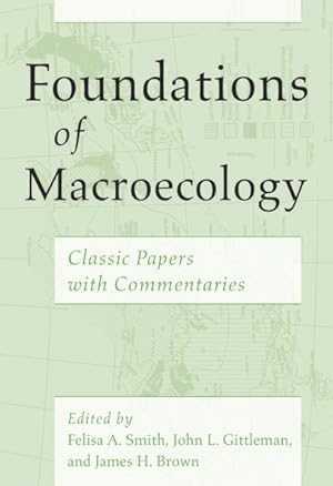 Seller image for Foundations of Macroecology : Classic Papers with Commentaries for sale by GreatBookPrices