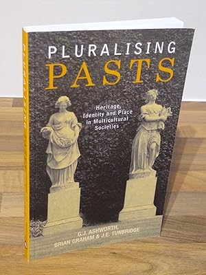 Seller image for Pluralising Pasts. Heritage, Identity and Place in Multicultural Societies for sale by The Petersfield Bookshop, ABA, ILAB