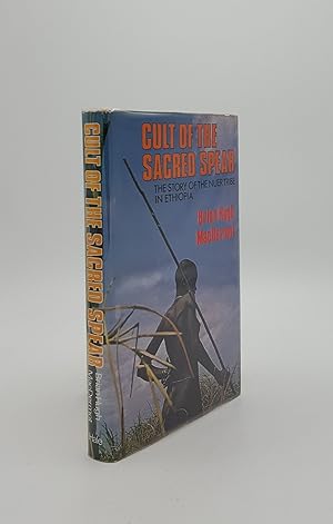Seller image for CULT OF THE SACRED SPEAR The Story of the Nuer Tribe in Ethiopia for sale by Rothwell & Dunworth (ABA, ILAB)