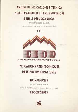 Bild des Verkufers fr Criteri di indicazione e tecnica nelle fratture dell'arto superiore e nelle pseudoartrosi 3. congresso C.I.O.D. atti 1992 zum Verkauf von Versandantiquariat Nussbaum