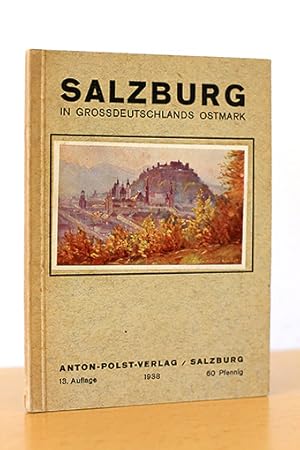 Salzburg in Grossdeutschlands Ostmark