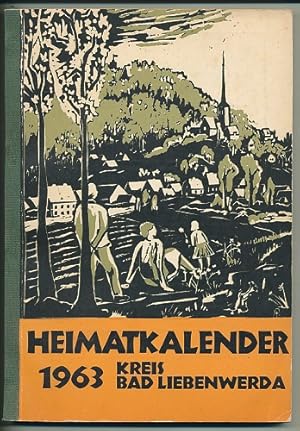 Heimatkalender für den Kreis Bad Liebenwerda 1963. 41. Jahrgang. 9. Ausgabe der Neuen Folge. Hera...