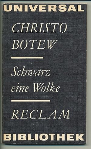 Schwarz eine Wolke. Gedichte, Publizistik, Briefe. Aus d. Bulgar.: Wolfgang Köppe, Inge Kuschel. ...