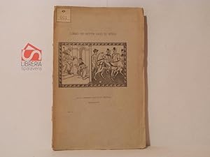 Libro de' Sette Savi di Roma. Operette inedite alla Libreria Dante in Firenze