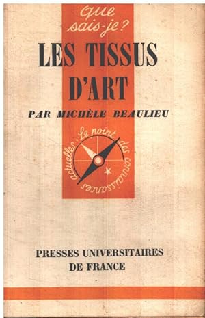 Seller image for Les tissus d'art for sale by librairie philippe arnaiz