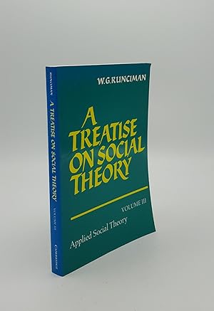 Bild des Verkufers fr A TREATISE ON SOCIAL THEORY Volume III Applied Social Theory zum Verkauf von Rothwell & Dunworth (ABA, ILAB)