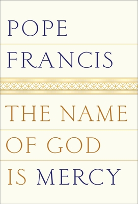 Imagen del vendedor de The Name of God Is Mercy (Hardback or Cased Book) a la venta por BargainBookStores