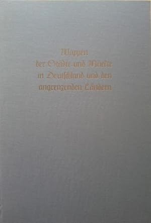 Seller image for Wappen der Stdte und Mrkte in Deutschland und den angrenzenden Lndern. [bearb. von O. T. v. Hefner u. a.] / J. Siebmacher's grosses Wappenbuch ; Bd. 6 for sale by Herr Klaus Dieter Boettcher