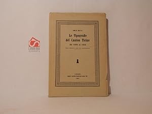 Bild des Verkufers fr Le tipografie del Canton Ticino dal 1800 al 1859. Serie alfabetica delle loro pubblicazioni zum Verkauf von Libreria Spalavera