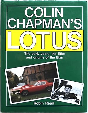 Seller image for Colin Chapman's Lotus The Early Years, the Elite and Origins of the Elan [SIGNED] for sale by Motoring Memorabilia