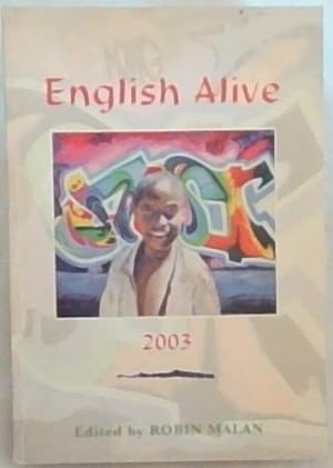 Seller image for ENGLISH ALIVE 2003: Writings from High School & Colleges in Southern Africa for sale by Chapter 1