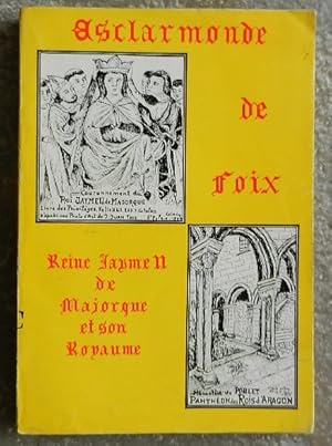 Imagen del vendedor de Esclarmonde de Foix, Reine Jayme II de Majorque. a la venta por Librairie les mains dans les poches