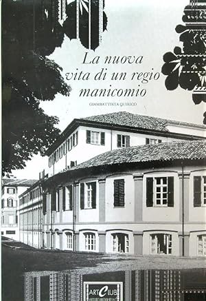 Seller image for La nuova vita di un regio manicomio for sale by Librodifaccia