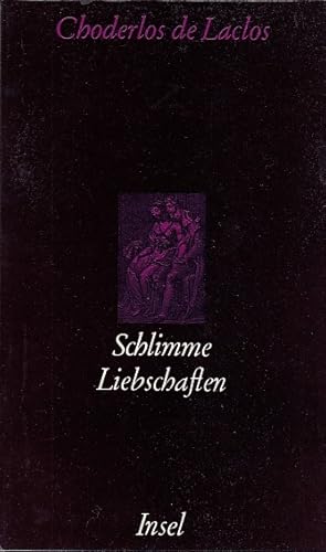 Schlimme Liebschaften / Choderlos de Laclos. Übertr. u. eingel. von Heinrich Mann