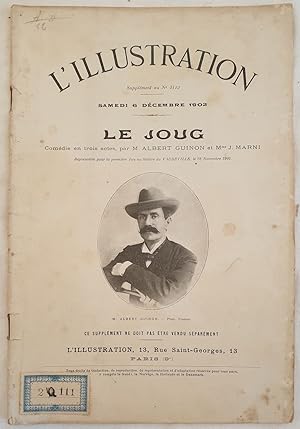 L'ILLUSTRATION SUPPLEMENT AU N. 3119 SAMEDI 6 DECEMBRE 1902 LE JOUGCOMEDIE EN TROIS ACTES PAR M. ...