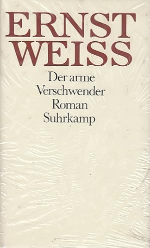 Imagen del vendedor de Der arme Verschwender : Roman / Ernst Wei. Hrsg. von Peter Engel und Volker Michels, Gesammelte Werke, Bd. 12 a la venta por Licus Media