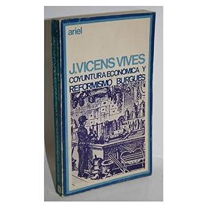 Bild des Verkufers fr Coyuntura econmica y reformismo burgus y otros estudios de historia de Espaa zum Verkauf von Librera Salamb