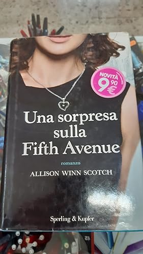 Seller image for UNA SORPRESA SULLA FIFTH AVENUE for sale by Libreria D'Agostino