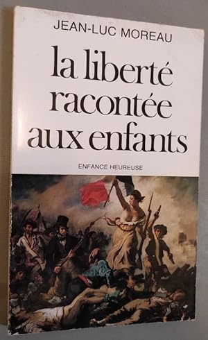 Image du vendeur pour La Libert raconte aux enfants. mis en vente par Librairie Pique-Puces