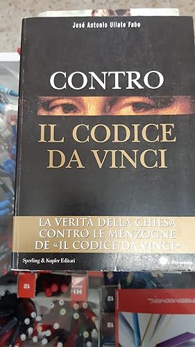 Immagine del venditore per CONTRO IL CODICE DA VINCI venduto da Libreria D'Agostino