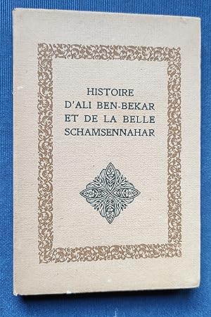 Image du vendeur pour Histoire d'Ali Ben-Bekar et de la belle Schamsennahar. mis en vente par Librairie Pique-Puces