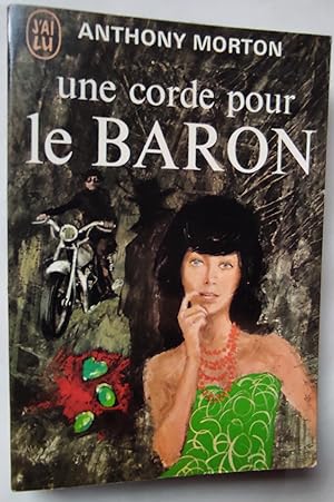 Immagine del venditore per Une corde pour le Baron. venduto da Librairie Pique-Puces