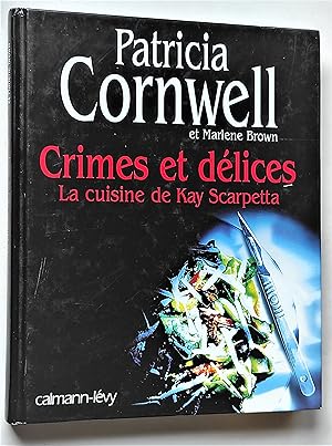 Imagen del vendedor de CRIMES ET DELICES. La cuisine de Kay Scarpetta. a la venta por Librairie Pique-Puces