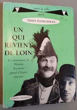 Seller image for UN QUI REVIENT DE LOIN. Les msaventures de Florentin Passavant gnral d'Empire rincarn. for sale by Librairie Pique-Puces