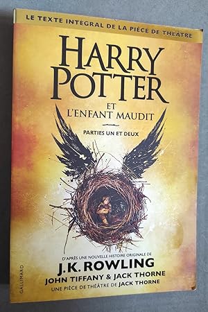 Seller image for Harry Potter et l'Enfant maudit - Parties un et deux (Texte intgral de la pice de thtre) for sale by Librairie Pique-Puces