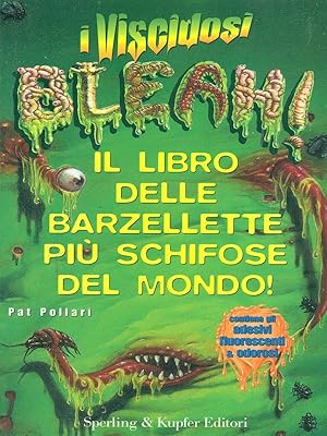 Seller image for Bleah! Il libro delle barzellette piu' schifose del mondo for sale by Librodifaccia