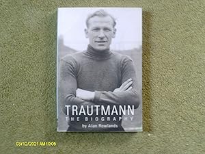 Trautmann: The Biography