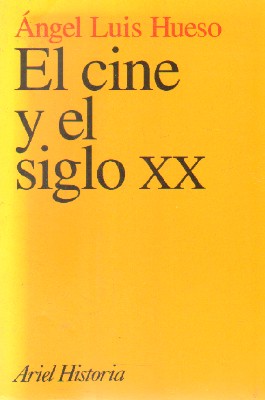EL CINE Y EL SIGLO XX