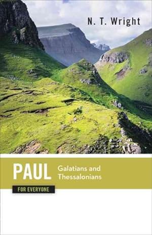 Seller image for Paul for Everyone : Galatians and Thessalonians for sale by GreatBookPrices