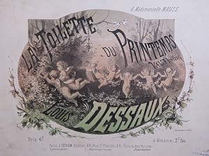 Seller image for DESSAUX Louis La Toilette du Printemps Piano ca1880 for sale by partitions-anciennes