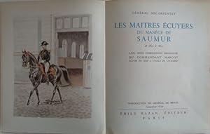Les Maitres Écuyers du Manège de Saumur de 1814 à 1874. Avec onze Compositions originales du Comm...