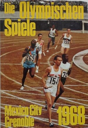 (Olympiade 1968) DIE OLYMPISCHEN SPIELE Mexico-Grenoble. Herausgegeben von der Bertelsmann Sportr...