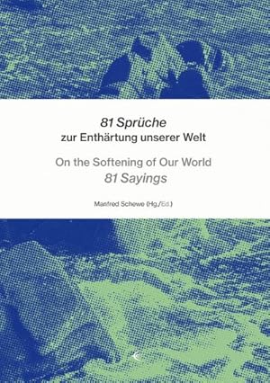 Bild des Verkufers fr 81 Sprche zur Enthrtung unserer Welt - On the Softening of Our World 81 Sayings zum Verkauf von AHA-BUCH GmbH