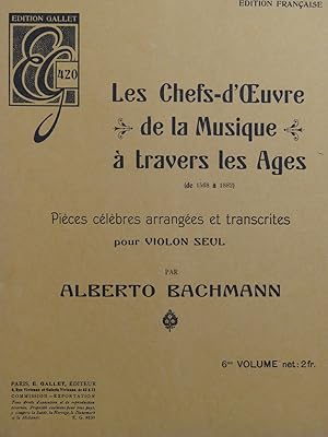 Immagine del venditore per BACHMANN Alberto Pices Clbres 6e Volume Violon seul venduto da partitions-anciennes