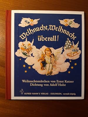 Imagen del vendedor de Weihnacht, Weihnacht berall! Weihnachtsmrchen. von. Dichtung von Adolf Holst. a la venta por Antiquariat Langguth - lesenhilft