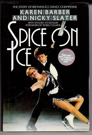 Imagen del vendedor de Spice on Ice: The Story of Britain's Ice-dancers a la venta por High Street Books