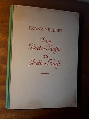 Vom Doctor Faustus zu Goethes Faust. Herausgegeben mit Unterstützung des Goethe-Nationalmuseum in...